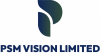 PSM VISION LIMITED