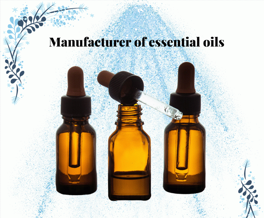 Manufacturer of essential oils